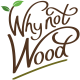 Why Not Wood logo